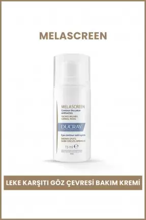 Ducray Melascreen Eye Contour Anti-Spots - Kırışıklık Karşıtı Göz Çevresi Bakım Kremi - 15 ml