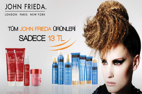 John Frieda Ürünlerinde Tek Fiyat 13 TL!!